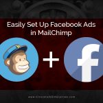 Set Up Facebook Ads in MailChimp